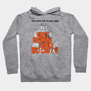 Get Down And Boogie - Movie Hoodie